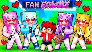 My CRAZY FANGIRLS Had a FAMILY in MINECRAFT!
