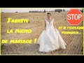 Pourquoi jai arrt la photo de mariage  