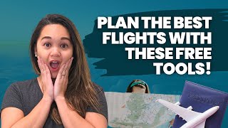 Tutorials: Best FREE Tools To Use For The Best Flight Deals!