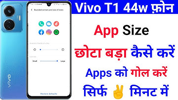 Vivo t1 44w app icon ko goal kaise kare | how to app size setting on vivo t1 44w | app size setting