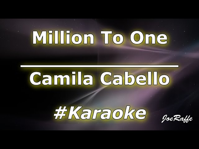 Camila Cabello - Million To One (Karaoke)