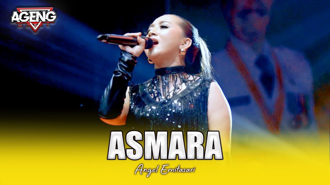 ASMARA- ANGEL EMITASARI - AGENG MUSIC