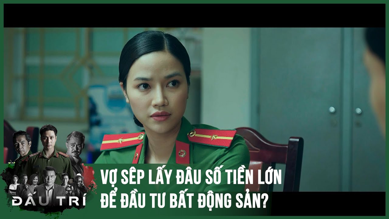 [Đấu trí tập 9] Vợ sêp lấy đâu số tiền lớn để đầu tư... - youtube