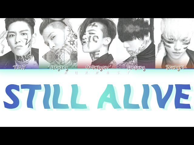 BIGBANG (빅뱅) - STILL ALIVE (Color Coded Lyrics Eng/Rom/Han) class=