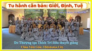 Tu hành căn bản: Giới, Định, Tuệ - TT Thích Trí Siêu _ Chùa Viên Giác, Oklahoma City