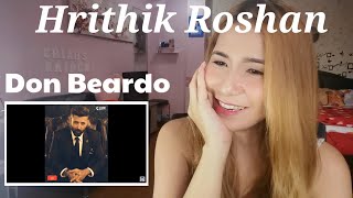 Hrithik Roshan - Don Beardo | REACTION