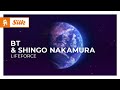 Bt  shingo nakamura  lifeforce monstercat official music