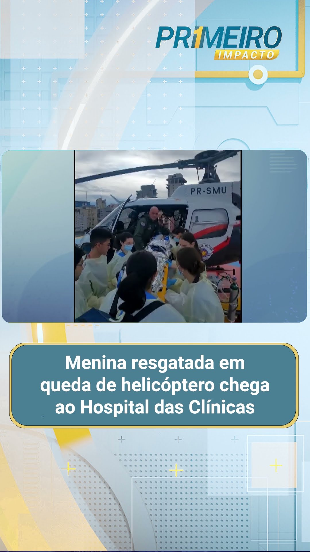 Menina resgatada em queda de helicóptero chega ao Hospital das Clínicas