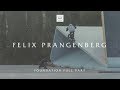 WETHEPEOPLE - FELIX PRANGENBERG 'Foundation' Part