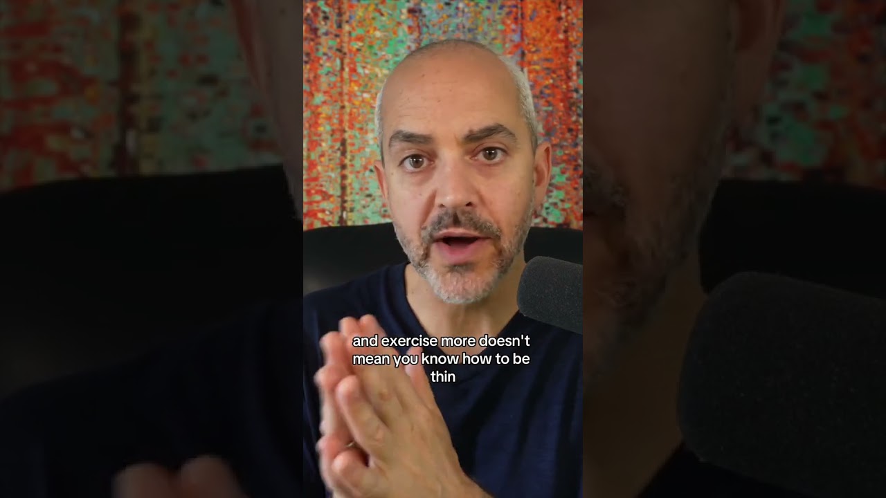 You have to learn how to be thin 