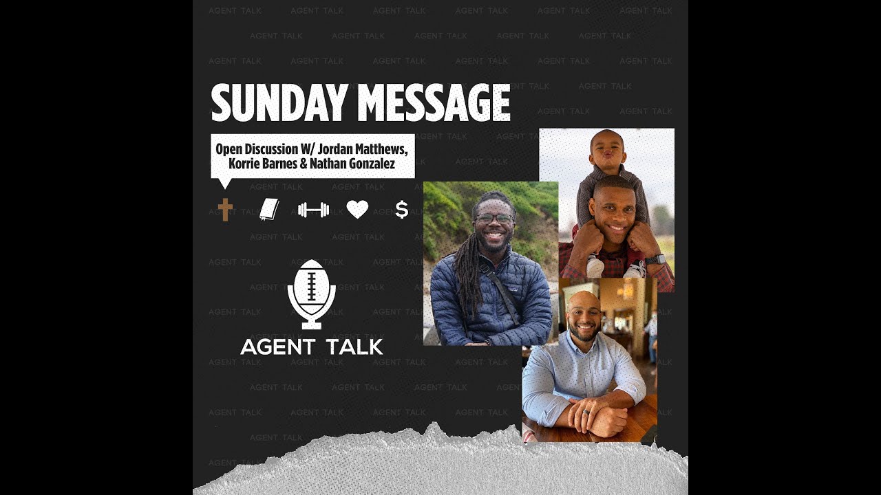 Sunday Message - Open Discussion W/ Jordan Matthews, Korrie Barnes, & Nathan Gonzalez