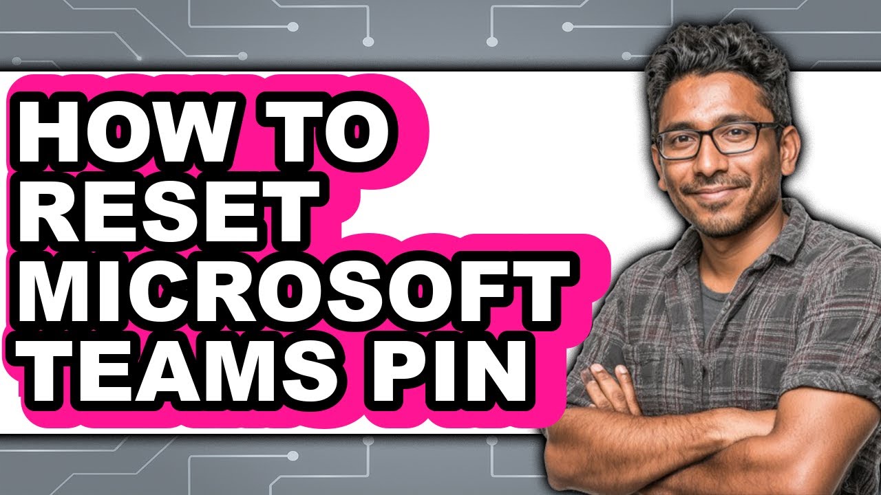 How to Reset Microsoft Teams Pin (only Way) - YouTube