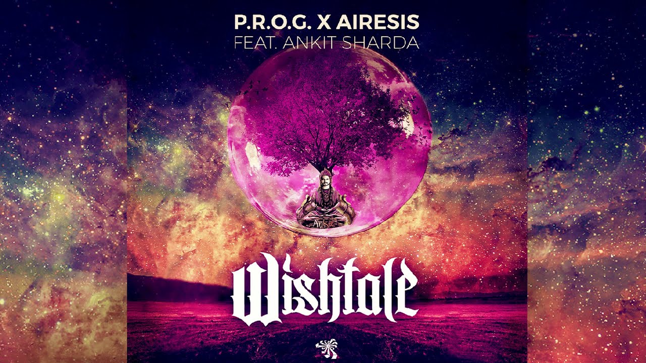 Watch P.R.O.G. x Airesis Feat Ankit Sharda - Wishtale (Official Music Video) on YouTube Watch P.R.O.G. x Airesis Feat Ankit Sharda - Wishtale (Official Music Video) on YouTube