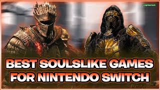 Best Soulslike Games On Nintendo Switch