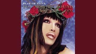 Video thumbnail of "Dead or Alive - You Spin Me Round (Like a Record)"