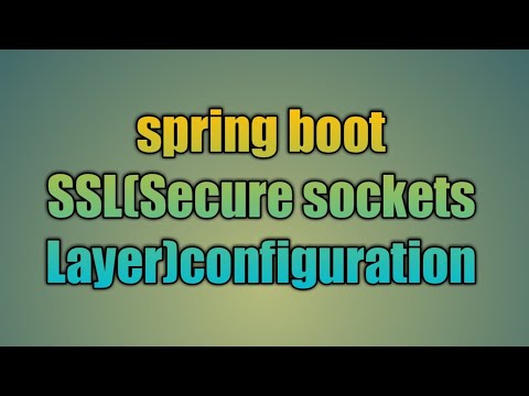 66.Spring boot SSL(Secure sockets Layer)configuration | Enable SSL to Spring boot applications