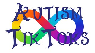 Autism TikToks Because.