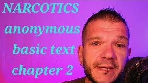 NARCOTICS anonymous basic text, chapter 2."what is the narcotics anonymous program" With discussion