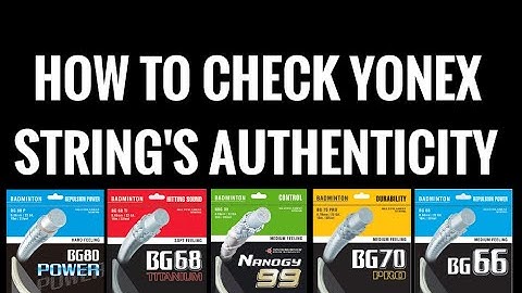 2 Simple Basic Steps To Identify If Your Yonex Badminton Strings Are Genuine Or Fake