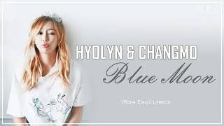 Blue Moon - HYOLYN X CHANGMO #Lyrics