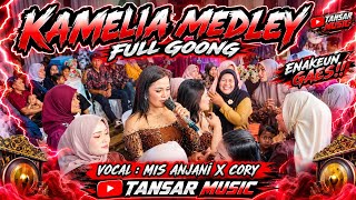 🔴 KAMELIA MEDLEY TANJIDOR - CORY INCES X MIS ANJANI - TANSAR MUSIC