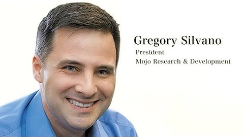 Gregory Silvano - Mojo Research and Development