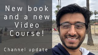 Vlog - New Book, New video course (Channel update)