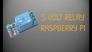 5 Volt Relay (Raspberry Pi)