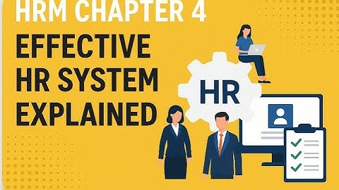 Effective HR System Explained  HRM Chapter 4 Made Simple