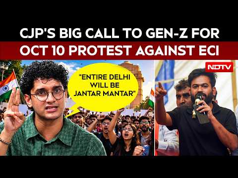 Gyanesh Kumar | CJP' Big Gen-Z Call For October 10 Protest: "Entire Delhi Will Be Jantar Mantar"