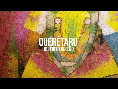 ¿Conoces el Distrito del Diseño Queretano?