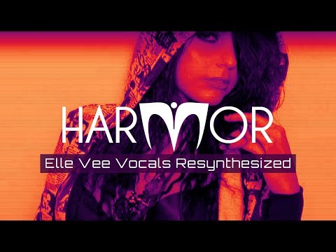 Harmor | Elle Vee Vocals Resynthesized