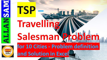 TSP - Travelling Salesman Problem - for 10 Cities - Problem definition and Solution in Excel