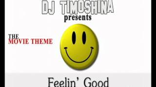 TIMOSHINA - Feelin' Good ( FL STUDIO )