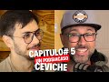 CAPITULO #5 - CEVICHE | Conspiraciones, leyendas y andinismo