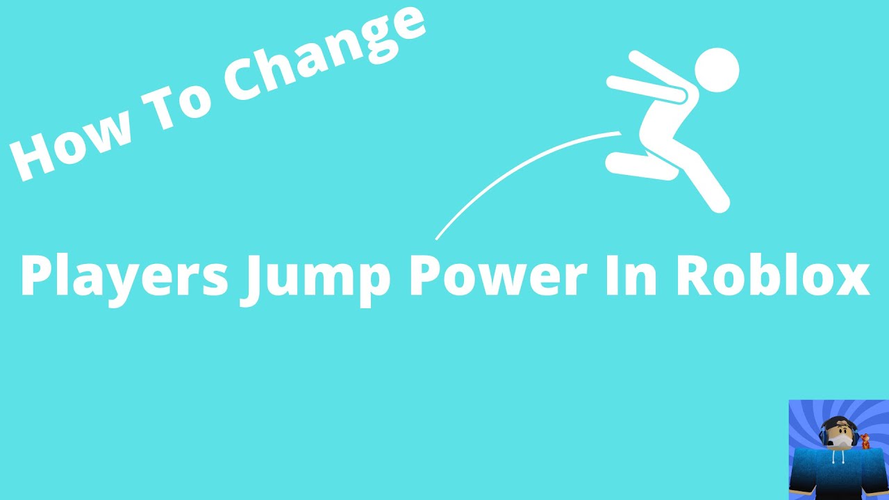 How To Change Players Jump Power In Roblox Studio 2021 Youtube - roblox character jump power