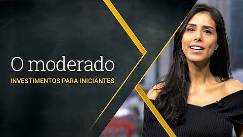 O que é um investidor moderado?