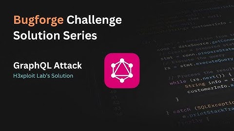 9. GraphQL Attack Walkthrough : Bugforge Web Hacking Challenge (Step-by-Step Solution)