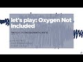 Oxygen Not Included Gameplay Strategies