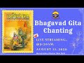 Livebhagavad gita chanting  11th august 2020