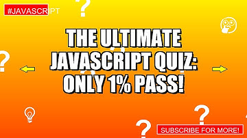 The ULTIMATE JAVASCRIPT QUIZ: Only 1% Pass!