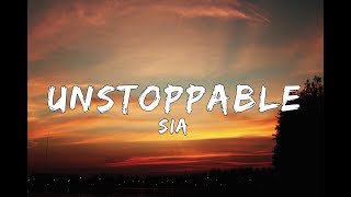 Sia - Unstoppable (Lyrics)