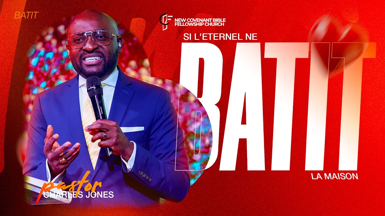 Si L'Eternel ne batit La Maison | Sevis Dimanch Matin | NEWCBF CHURCH | Pastor Charles Jones