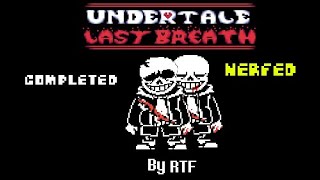 Undertale last breath phase 3 remake by RTF Nerf mode Completed (Solunary version)