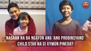 Nasaan na ba ngayon ang ‘Ang Probinsyano’ child star na si Xymon Pineda? | PUSH Daily