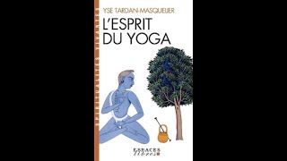 Le Yoga, comme pratique spirituelle avec Ysé Tardan Masquelier