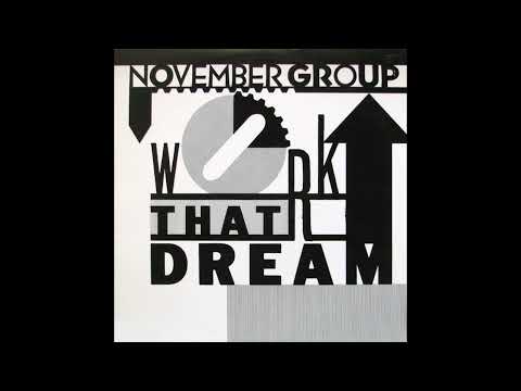 November Group — November Group - Work That Dream