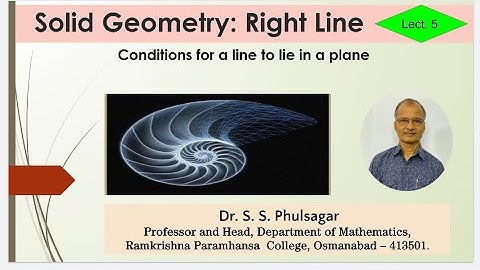 Solid Geometry: Conditions for a line to lie in a plane. Lect. 5.