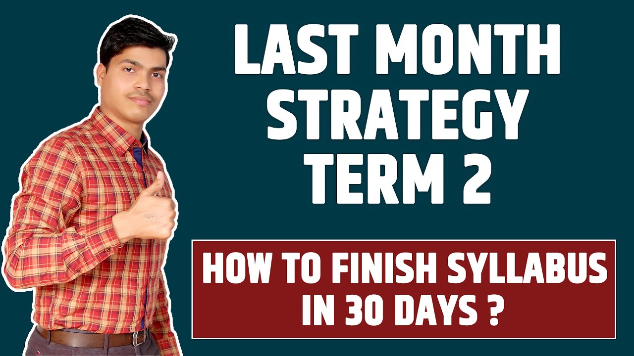 Last Month Strategy to Finish TERM 2 Syllabus | Motivational, Guidance & Time Table | Must Watch