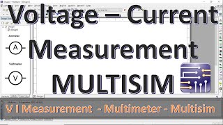 Voltage and current measurement in multisim | How to measure voltage and current in multisim